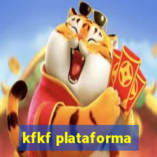 kfkf plataforma